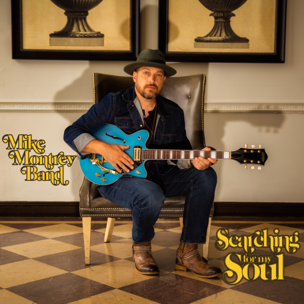 Album Premiere: Mike Montrey Band Releases Superb ‘Searching For My Soul’