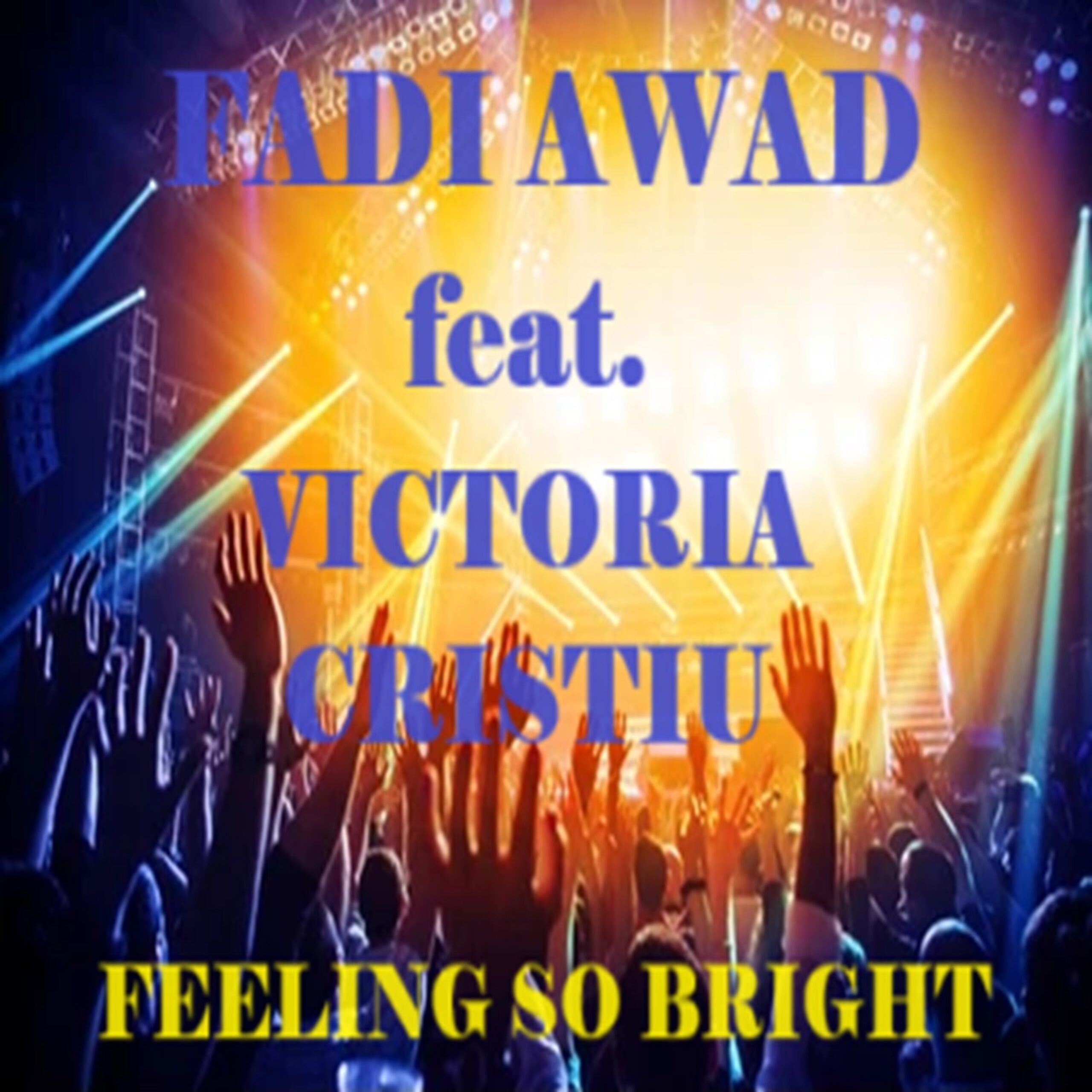 Fadi Awad Releases His New EP “Feeling So Bright”!